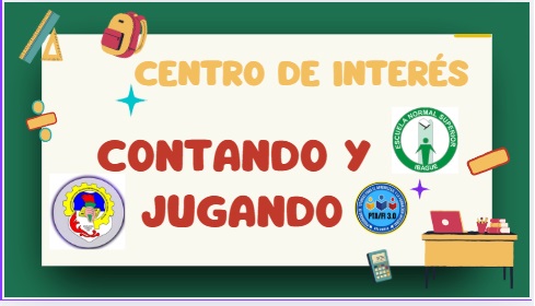 Centro de Interés: Contando y Jugando.