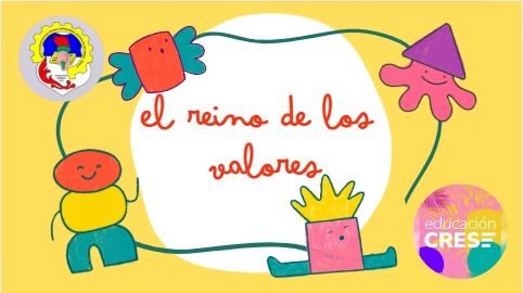 Proyecto Pedagógico: El Reino de los Valores.